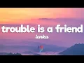 Download Lagu Lenka - Trouble Is A Friend (Lyrics)