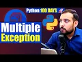 Python Multiple Exception Handling Python 100 Days Coding Wallah