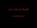 Claude Kelly - Love You To Death [lyrics]