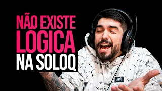 NÃO EXISTE LÓGICA NA SOLOQ