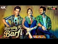 Lagu Bareilly Ki Barfi (2017) Full HIndi Movie (4K) Ayushmann Khurrana \u0026 Kriti Sanon | Rajkummar Rao