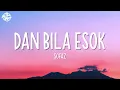 Download Lagu Sofaz - Dan Bila Esok (Official Video Lirik)
