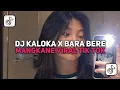 DJ KALOKA X BARA BERE FULL BASS VIRAL TIK TOK TERBARU 2024