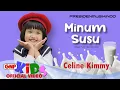 Download Lagu Minum Susu - Celine Kimmy | Lagu Anak Indonesia
