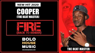 cooper the beat master fire back to sender new hit 2020 