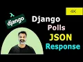 10 - Custom View and Json Response Django Polls Companion s