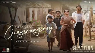gira gira gingiraagirey lyrical video song champion roshan anaswara gira gira song 