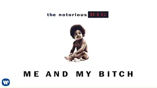 Download The Notorious B.I.G. - Me \u0026 My Bitch (Official Audio) MP3