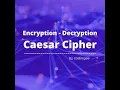 Caesar Cipher Encryption and Decryption with Example