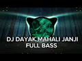 Download Lagu DJ DAYAK MAHALI JANJI FULL BASS