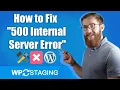 How to Fix 500 Internal Server Error in WordPress