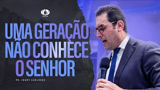 🔵Pregação IEADJO | Pr. Joary Carlesso | Uma geração que não conhece o Senhor