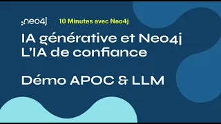 Thumbnail for IA générative et Neo4j : APOC & LLM (10 min) video