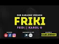 FRIKI - FEID Ft KAROL G (Karaoke Version)