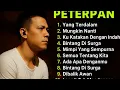 Lagu 10 Lagu Terbaik PETERPAN Sepanjang Masa | Nostalgia Paling Dalam ❤️