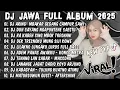 Download Lagu DJ JAWA FULL ALBUM 2025 FULL BASS - DJ ARING - ARING MBAKAR GEDANG CAMPUR SAWI VIRAL TIKTOK TERBARU