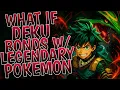 What If Deku Binds With Legendary Pokemon Part 1