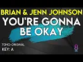 Brian & Jenn Johnson - You're Gonna Be Okay - Karaoke Instrumental