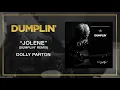 Dolly Parton - Jolene (Dumplin' Remix [Audio])