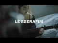 HUH YUNJIN of LE SSERAFIM - ‘Raise y_our glass’