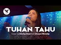 Tuhan Tahu | Cover by Clarisa Dewi feat Chosen Worship