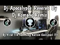 Download Lagu DJ APOCALYPSE JEDAG JEDUG REVEREB BY DJ KOMANG RIMEX 🎶 | DJ VIRAL TIK TOK TERBARU YANG KALIAN CARI‼️