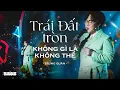 Download Lagu Trái Đất Tròn Không Gì Là Không Thể - @TrungQuanSinger live at #inthemoonlight