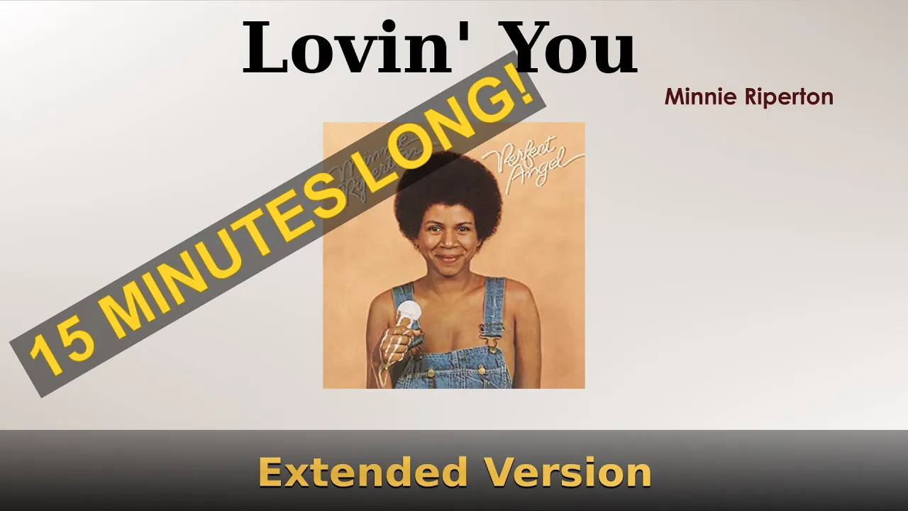 Lovin' You - Minnie Riperton - Extended Version
