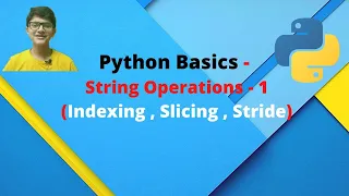 PYTHON BASICS String Operations Part-1 Indexing Slicing and Stride
