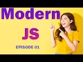 An Introduction to Modern Javascript Tutorial 01