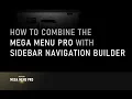 15 How to use Mega Menu Pro with Sidebar Nav Builder