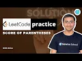 Score of Parentheses LeetCode Medium