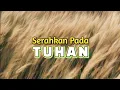 Serahkan Pada Tuhan - Renungan dan Doa Pagi 1 Oktober 2025
