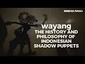 Download Lagu WAYANG : HISTORY AND PHILOSOPHY OF INDONESIAN SHADOW PUPPETS