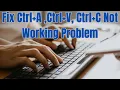 How To Fix Ctrl A Ctrl V Ctrl C Not Working Problem Keyboard Not Working Problem Windows 10