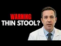 THIN or NARROW Stool What could it be Proctologist Explains