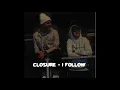 Download Lagu Closure - I Follow