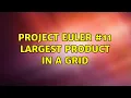 Project Euler Largest Product in a Grid 2 Solutions