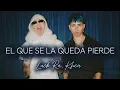 KHEA, Luck Ra- EL QUE SE LA QUEDA PIERDE (Letra)