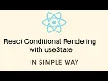 React-Conditional Rendering with useState