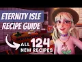 Eternity Isle Recipe Guide ALL 124 New Recipes Disney Dreamlight Valley A Rift In Time