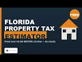 Florida Property Tax Estimator 2026 Free Tool by County Atlantic Title Firm