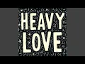 Download Lagu Heavy Love