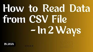 How to Read Data From CSV File in Java Coding Skills