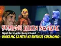 SUMPAH BIKIN NGAKAK‼️NGAJI BARENG SLENTENG \u0026 LUPIT _ WAYANG SANTRI KI ENTHUS SUSMONO
