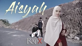 Lirik Lagu Aisyah - RapX