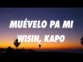 Wisin, Kapo - Muévelo pa Mi (Letra/Lyrics)