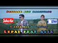 Download Lagu lepai feat Alia || dendang 4 koto aue malintang || Aur malintang mendunia
