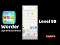 Worder Level 99 Worder Logic Word Search Level 99 Answers