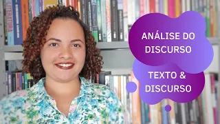Análise do Discurso | Texto e Discurso